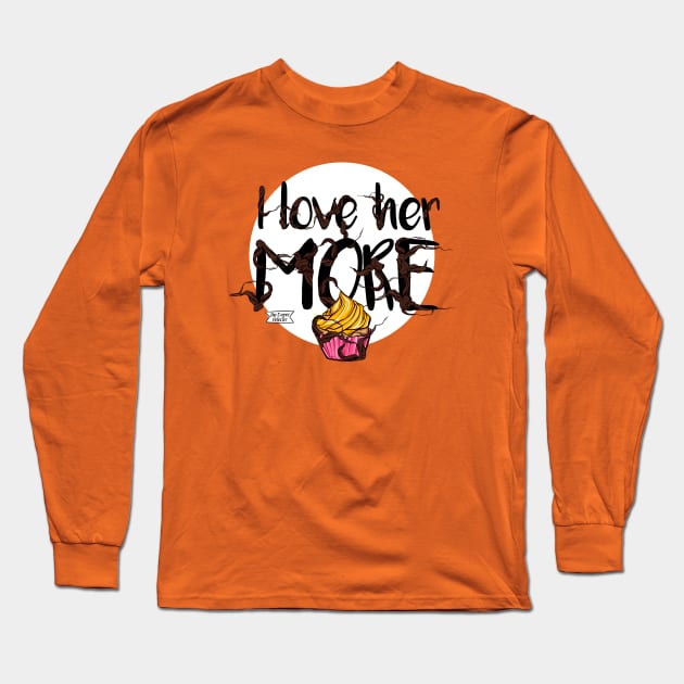 I Love her MORE Long Sleeve T-Shirt by Brudy